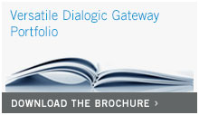 Versatile Dialogic Gateway Portfolio