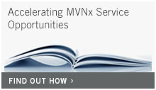 Accelerating MVNx Service Opportunities